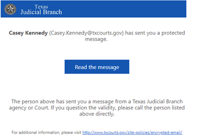 screenshot sample of encrypted email from texas judicial branch; sample text: casey kennedy has sent you a protected message; button: read the message